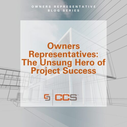 Owners Representatives: The Unsung Hero of Project Success